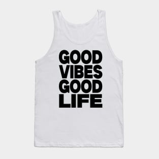 Good vibes good life Tank Top